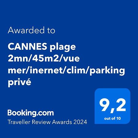 Cannes Plage 2Mn/45M2/Vue Mer/Inernet/Clim/Parking Prive Luaran gambar