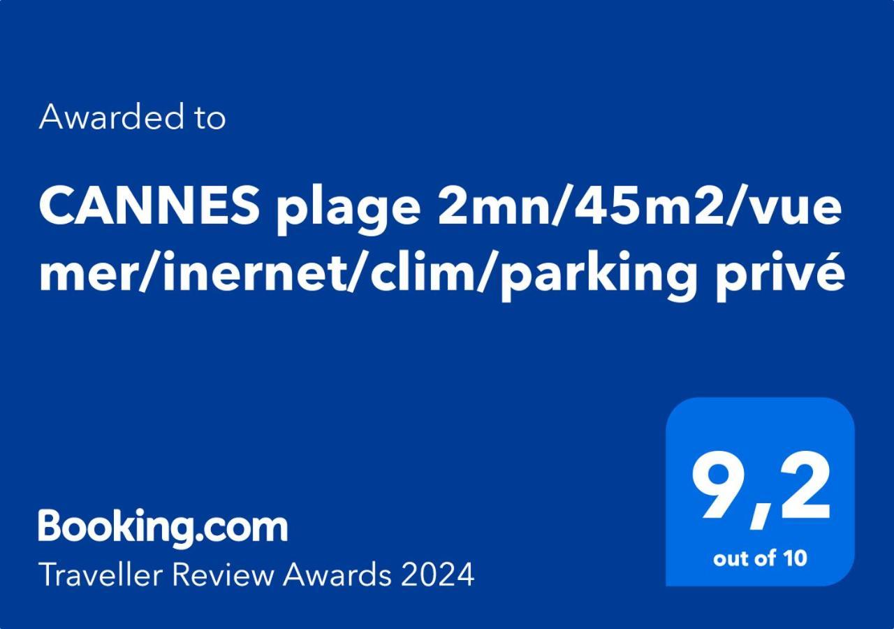 Cannes Plage 2Mn/45M2/Vue Mer/Inernet/Clim/Parking Prive Luaran gambar